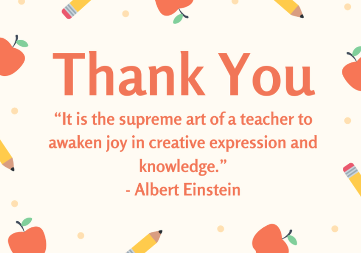 Thank you quote from Albert Einstein: It is the supreme art of a teacher to awaken joy in creative expression and knowledge.